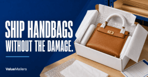 ValueMailers guide to shipping handbags safely in a protected white corrugated box.